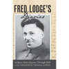 Fred Lodge's Diaries: A Quiet Man's Journey Through Hell - Hardcover