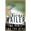 The Naked and the Dead: 50th Anniversary Edition, with a New Introduction by the Author - Paperback