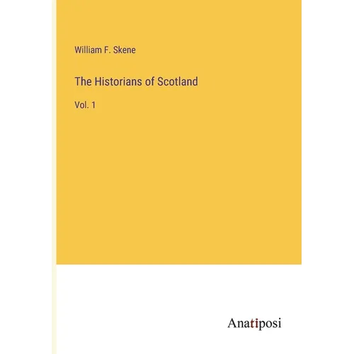 The Historians of Scotland: Vol. 1 - Paperback