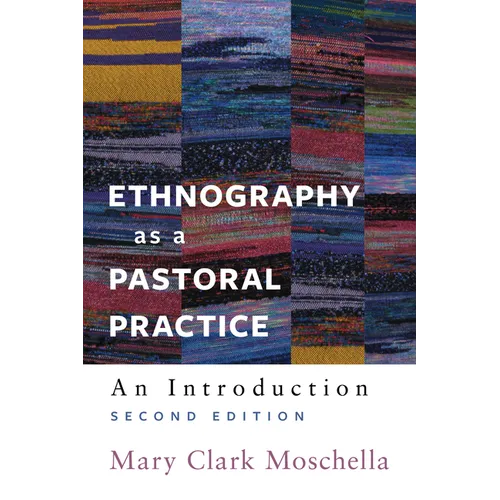 Ethnography as a Pastoral Practice: An Introduction (Second Edition) - Paperback