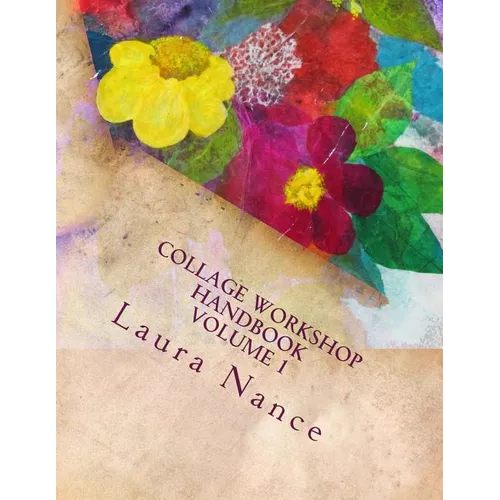 Collage Workshop Handbook: Volume 1 - Paperback