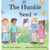 The Humble Seed - Hardcover