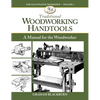 Traditional Woodworking Handtools: A Manual for the Woodworker - Paperback