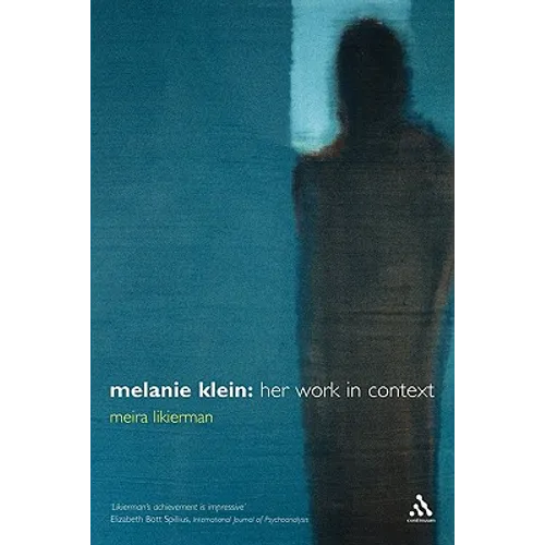Melanie Klein: Her Work in Context - Paperback