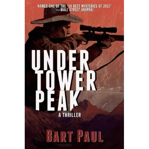Under Tower Peak: A Tommy Smith High Country Noir, Book One - Paperback