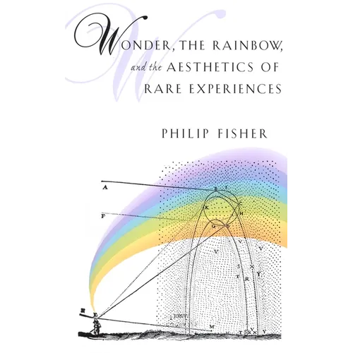 Wonder, the Rainbow, and the Aesthetics of Rare Experiences - Paperback