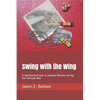 Swing with the Wing: A lighthearted look at aviation Marines during the Vietnam War - Paperback