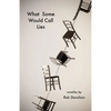 What Some Would Call Lies - Paperback