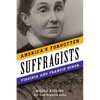 America's Forgotten Suffragists: Virginia and Francis Minor - Hardcover