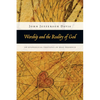 Worship and the Reality of God: An Evangelical Theology of Real Presence - Paperback