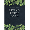 Living These Days: 102 Insights in the direction of wholeness - Hardcover