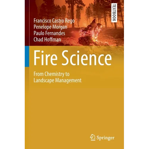 Fire Science: From Chemistry to Landscape Management - Paperback
