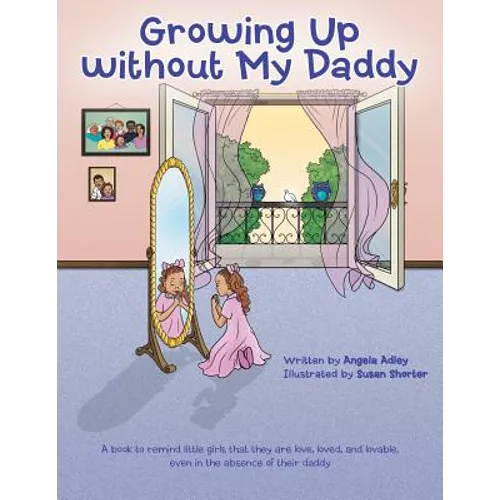 Growing Up without My Daddy - Paperback