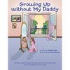 Growing Up without My Daddy - Paperback