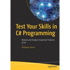 Test Your Skills in C# Programming: Review and Analyze Important Features of C# - Paperback