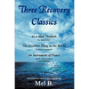 Three Recovery Classics: As a Man Thinketh by James Allen The Greatest Thing in the World by Henry Drummond An Instrument of Peace the St. Fran - Paperback