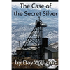 The Case of the Secret Silver - Paperback