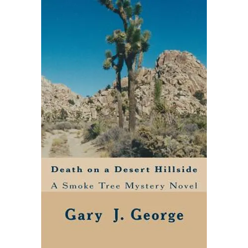Death on a Desert Hillside: Smoke Tree Mystery Series - Paperback