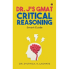 Dr. J's GMAT Critical Reasoning: Smart Guide - Paperback