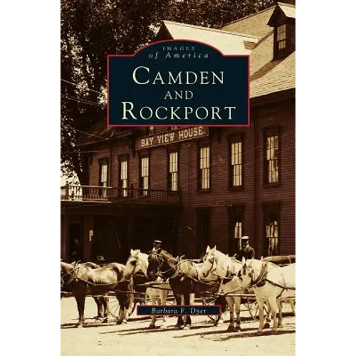 Camden and Rockport - Hardcover