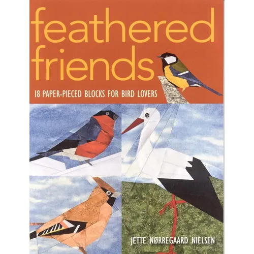 Feathered Friends-Print-on-Demand-Edition: 18 Paper-Pieced Blocks for Bird Lovers - Paperback