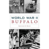 World War II Buffalo - Hardcover