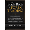The Black Book of Forex Trading: A Proven Method to Become a Profitable Trader in Four Months and Reach Your Financial Freedom by Doing it - Paperback