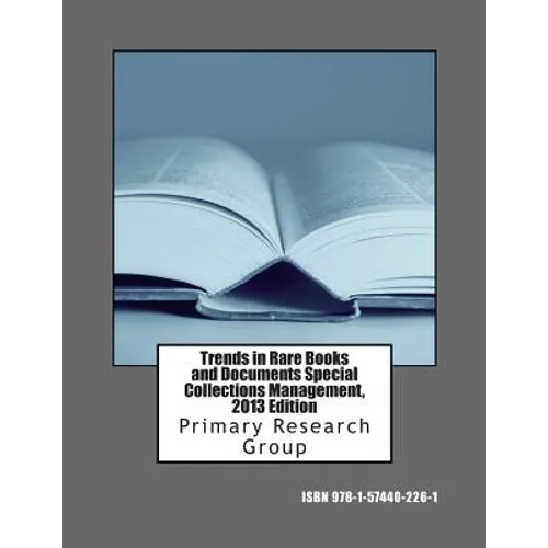Trends in Rare Books and Documents Special Collections Management, 2013 Edition - Paperback