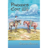 Parker's Colt: A Novel of New Mexico Ranch Life - Paperback
