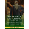 The Story of the Volsungs (Volsunga Saga): With Excerpts from The Poetic Edda - Paperback