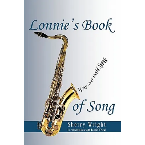 Lonnie's Book of Song: If My Soul Could Speak - Paperback