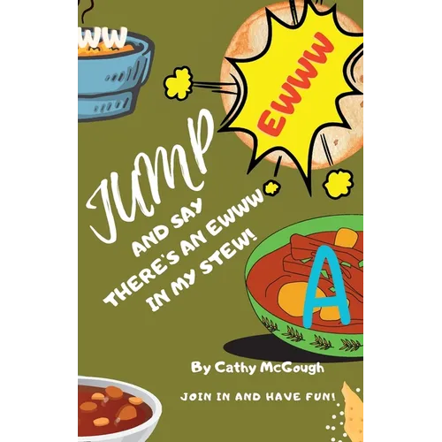 Jump and Say There's an Ewww in My Stew! Book 18 - Paperback