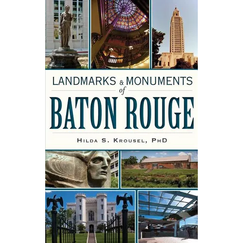 Landmarks & Monuments of Baton Rouge - Hardcover