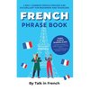 French Phrase Book: 1,500+ Common French Phrases and Vocabulary for Beginners and Travelers - Paperback
