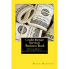 Credit Repair Services Business Book: Secrets to Start-up, Finance, Market, How to Fix Credit & Make Massive Money Right Now! - Paperback