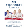 Not Your Father's America: An Adventure Raising Triplets in a Country Being Changed by Greed - Paperback