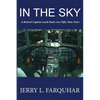 In the Sky: A Retired Captain Looks Back Over Fifty-Nine Years - Paperback