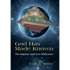 God Has Made Known: The Rapture and Two Witnesses - Hardcover