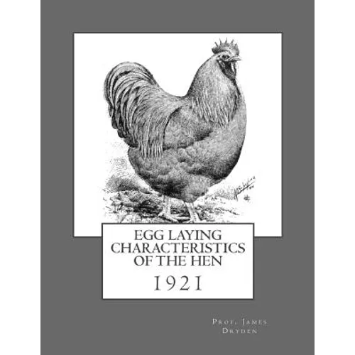 Egg Laying Characteristics of the Hen: 1921 - Paperback