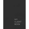 My Client Book: Customer Appointment Management System and Tracker - Paperback