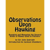 Observations Upon Hawking: Breaking and Managing the Several Kinds of Hawks Used In Falconry - Paperback