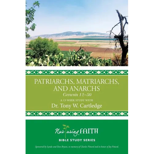 Patriarchs, Matriarchs, and Anarchs: Genesis 12-50 - Paperback