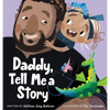 Daddy, Tell Me a Story - Hardcover