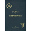 The Ocean of Theosophy: An Overview of the Basic Tenets of the Theosophical Philosophy - Paperback
