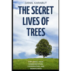 The Secret Lives of Trees: Exploring Their Communication, Cooperation, and Significance - Paperback