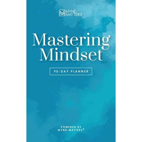 Mastering Mindset: 90-Day Planner - Hardcover
