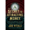 The Secret to Attracting Money: A Practical Spiritual System for Abundance and Prosperity - Paperback