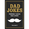 Dad Jokes: The Terribly Good Dad jokes book Father's Day gift, Dads Birthday Gift, Christmas Gift For Dads - Paperback