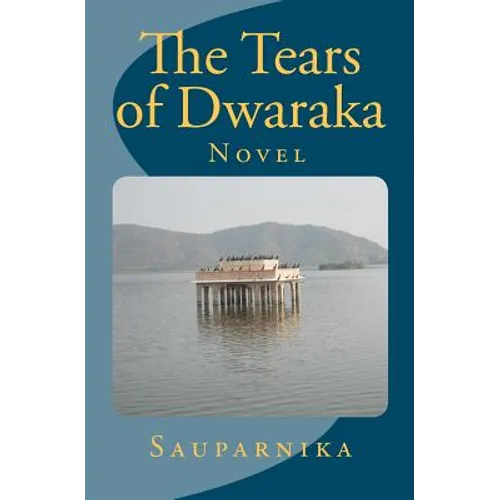 The Tears of Dwaraka - Paperback