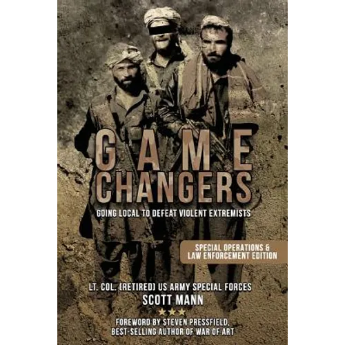 Game Changers: Going Local to Defeat Violent Extremists - Paperback